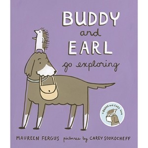 Buddy and Earl Go Exploring - by  Maureen Fergus (Paperback) - 1 of 1