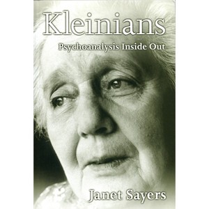 Kleinians - by  Janet Sayers (Paperback) - 1 of 1