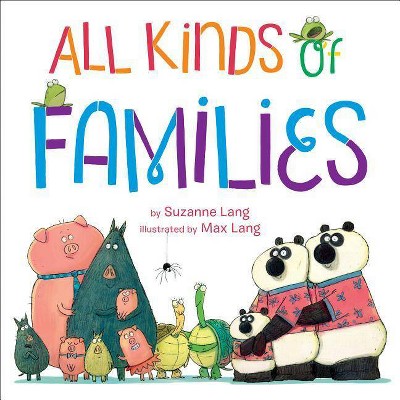 All Kinds of Families - by  Suzanne Lang (Board Book)