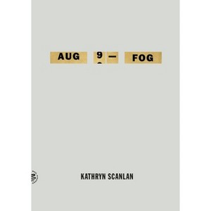 Aug 9 - Fog - by  Kathryn Scanlan (Paperback) - 1 of 1
