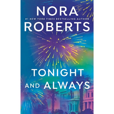 Tonight and Always - by  Nora Roberts (Paperback)
