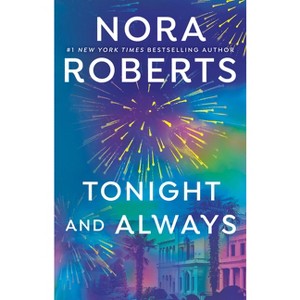 Tonight and Always - by  Nora Roberts (Paperback) - 1 of 1