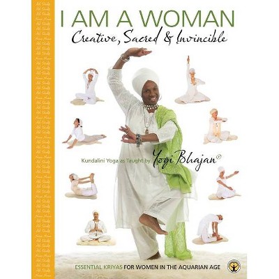 I am a Woman Creative, Sacred & Invincible - by  Yogi Bhajan (Paperback)