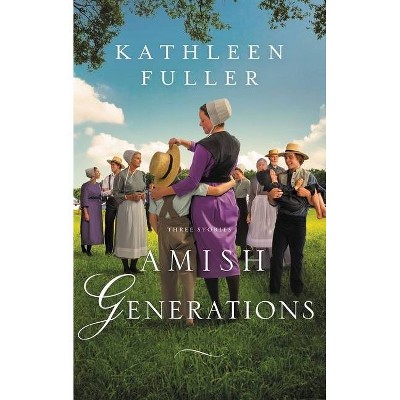 Amish Generations - by  Kathleen Fuller (Paperback)