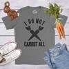 Mens I Do Not Carrot All T Shirt Funny Sarcastic Holiday Adult Humor Care Tee - Crazy Dog Men's T Shirt - 2 of 4