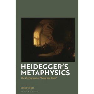 Heidegger's Metaphysics - by  Aengus Daly (Hardcover) - 1 of 1