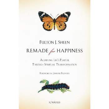 Remade for Happiness - by  Fulton Sheen (Paperback)
