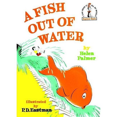 A Fish Out of Water - (Beginner Books(r)) by  Helen Palmer (Hardcover)