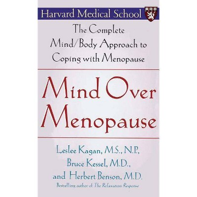 Mind Over Menopause - By Leslee Kagan & Bruce Kessel & Herbert Benson ...