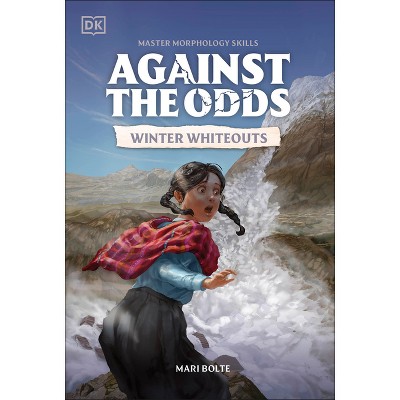 Against the Odds Winter Whiteouts - by  DK (Hardcover)