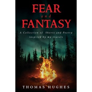 Fear and Fantasy - by  Thomas Hughes (Paperback) - 1 of 1
