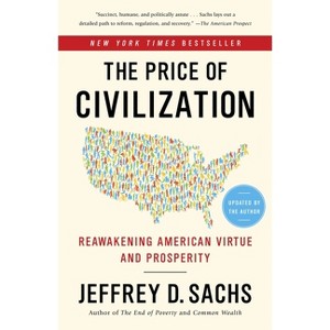 The Price of Civilization - by  Jeffrey D Sachs (Paperback) - 1 of 1