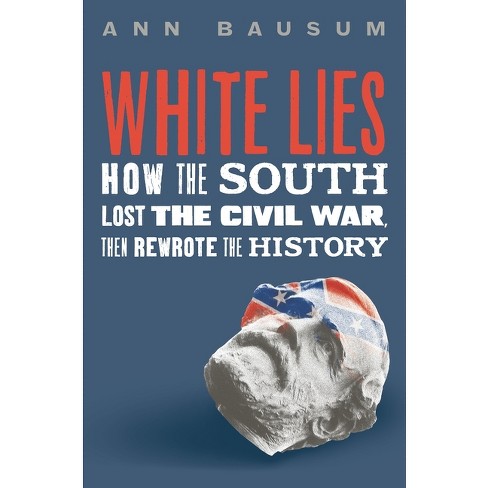 White Lies - by  Ann Bausum (Hardcover) - image 1 of 1