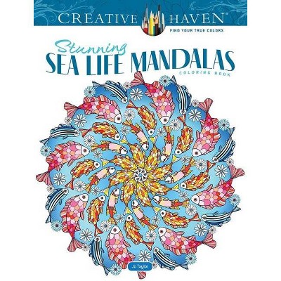 Creative Haven Stunning Sea Life Mandalas Coloring Book - (adult Coloring  Books: Mandalas) By Jo Taylor (paperback) : Target