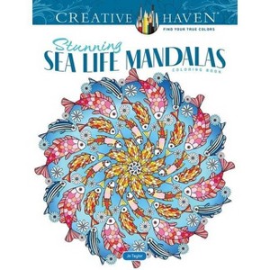 Creative Haven Stunning Sea Life Mandalas Coloring Book - (Adult Coloring Books: Mandalas) by  Jo Taylor (Paperback) - 1 of 1