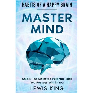 Habits of A Happy Brain - by  Lewis King (Paperback) - 1 of 1