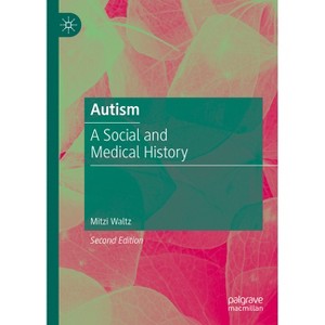 Autism - 2nd Edition by  Mitzi Waltz (Hardcover) - 1 of 1