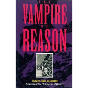 The Vampire of Reason - (Probability; 36) by  Richard James Blackburn (Paperback) - 1 of 1