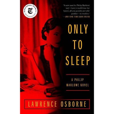 Only to Sleep - by  Lawrence Osborne (Paperback)