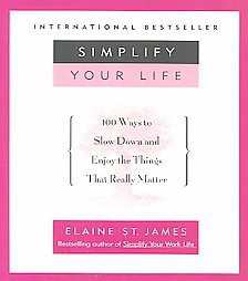 Simplify Your Life - by  Elaine St James (Paperback)