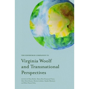 The Edinburgh Companion to Virginia Woolf and Transnational Perspectives - (Edinburgh Companions to Literature and the Humanities) (Hardcover) - 1 of 1
