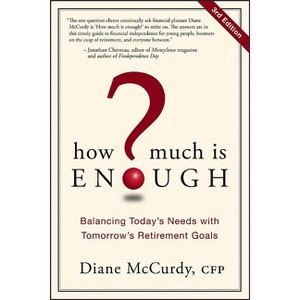 How Much Is Enough? - 3rd Edition by  Diane McCurdy (Paperback) - 1 of 1