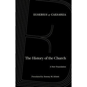 The History of the Church - (World Literature in Translation) by  Eusebius of Caesarea (Paperback) - 1 of 1