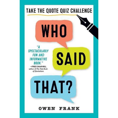 Who Said That? - by  Owen Frank (Paperback)