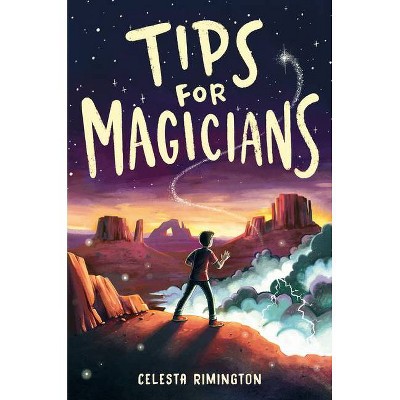 Tips for Magicians - by  Celesta Rimington (Hardcover)