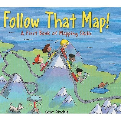 Follow That Map! - by  Scot Ritchie (Hardcover)