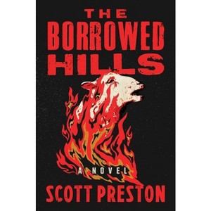 The Borrowed Hills - by Scott Preston - 1 of 1