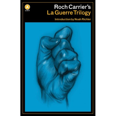Roch Carrier's La Guerre Trilogy - (List) (Paperback)
