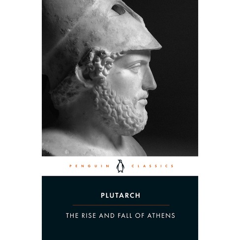 The Rise and Fall of Athens - (Penguin Classics) by  Plutarch (Paperback) - image 1 of 1