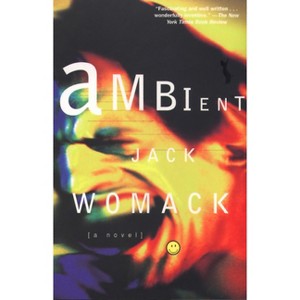 Ambient - (Jack Womack) by  Jack Womack (Paperback) - 1 of 1
