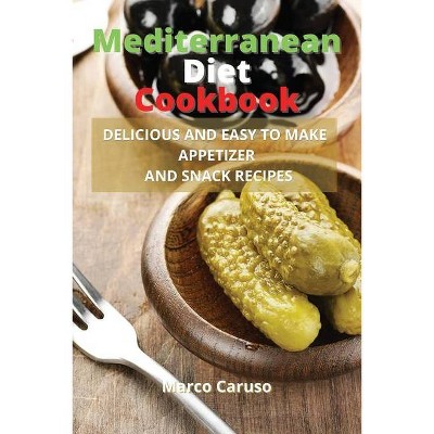 Mediterranean Diet Cookbook - by  Marco Caruso (Paperback)