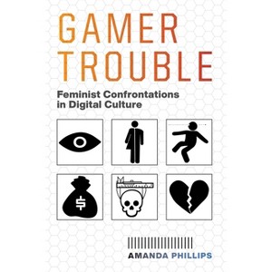 Gamer Trouble - by  Amanda Phillips (Paperback) - 1 of 1