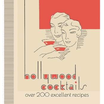 Hollywood Cocktails - by  Michael O'Mara Books (Hardcover)