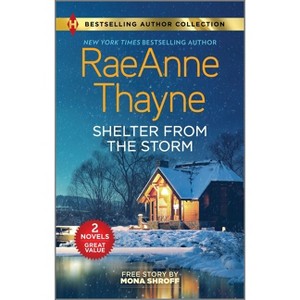 Shelter from the Storm & Matched by Masala - by  Raeanne Thayne & Mona Shroff (Paperback) - 1 of 1