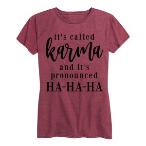 Women's - Instant Message - It's Called Karma and it's Pronounced Ha Ha Ha- Women's Short Sleeve Graphic T-shirt Short Sleeve Graphic T-Shirt - 1 of 4