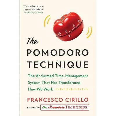 The Pomodoro Technique - by  Francesco Cirillo (Hardcover)