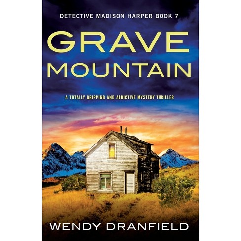 Grave Mountain - by  Wendy Dranfield (Paperback) - image 1 of 1