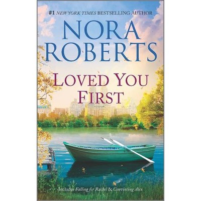 Loved You First - (Stanislaskis) by Nora Roberts (Paperback)