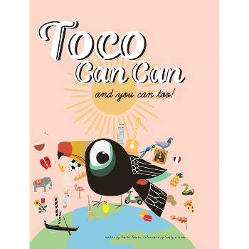 Toco Can Can - by  Shanlee Johnson (Hardcover)