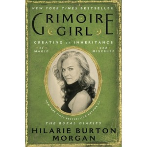 Grimoire Girl - by  Hilarie Burton Morgan (Hardcover) - 1 of 1