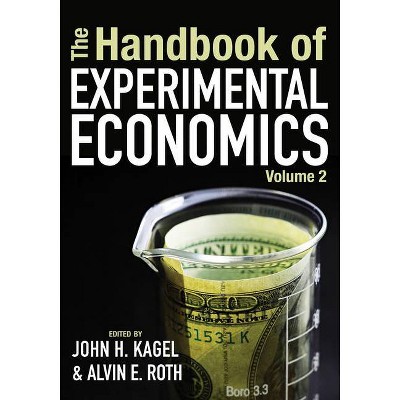 The Handbook of Experimental Economics, Volume 2 - by  John H Kagel & Alvin E Roth (Hardcover)