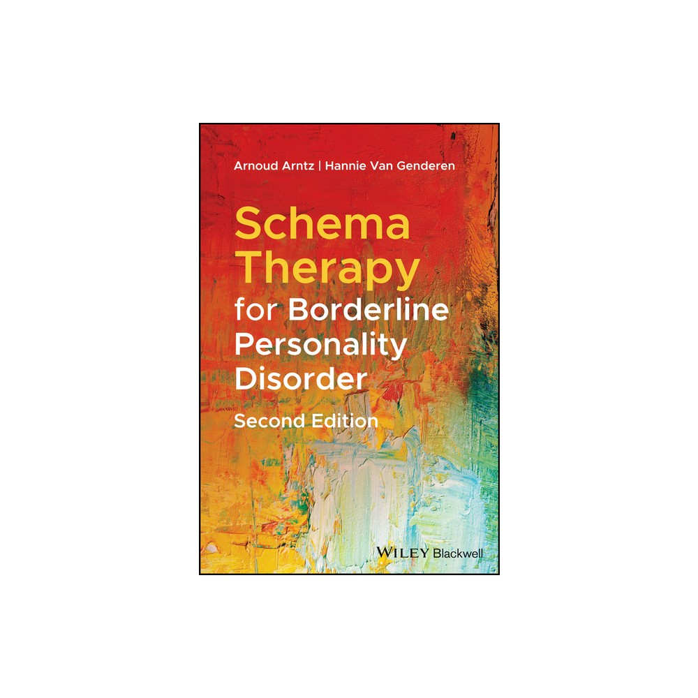 Schema Therapy for Borderline Personality Disorder, Second Edition - 2nd Edition by Arnoud Arntz (Paperback)