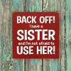 Slickblue Funny Sister Quote Wood Sign – Rustic Knotty Pine Wall or Shelf Decor, 7x7 Inches, Color Options - 3 of 3