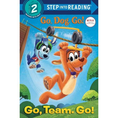  Go, Team. Go! (Netflix: Go, Dog. Go!) - (Step Into Reading) by  Tennant Redbank (Hardcover) 