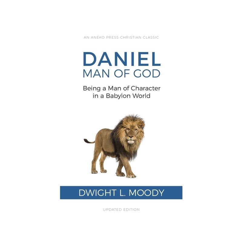 Daniel, Man of God - by  Dwight L Moody (Paperback), 1 of 2