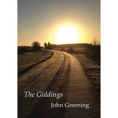 The Giddings - by  John Greening (Paperback)